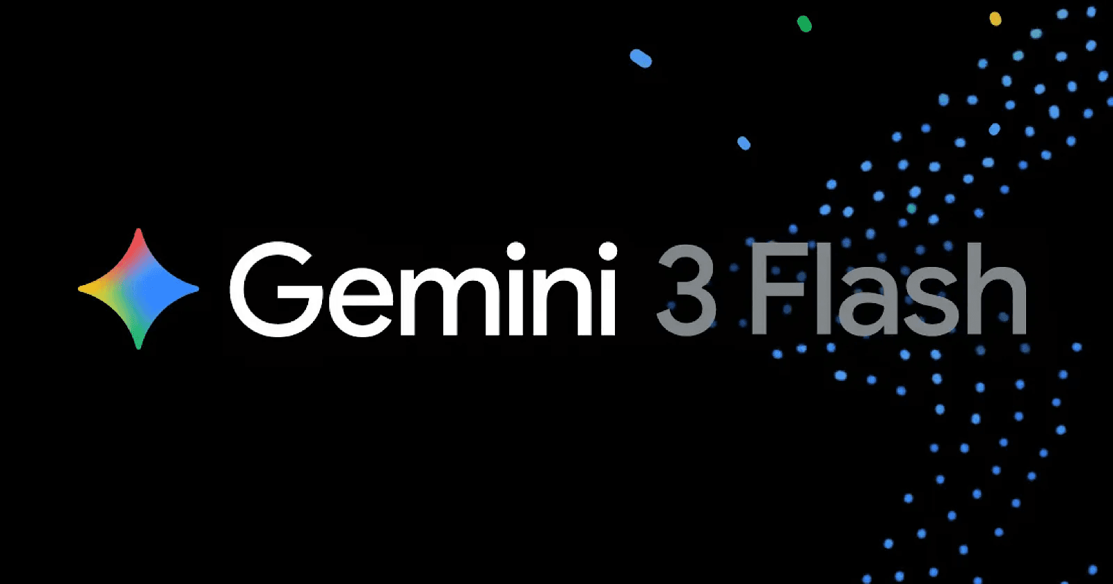 Gemini 3 Flash: Google
