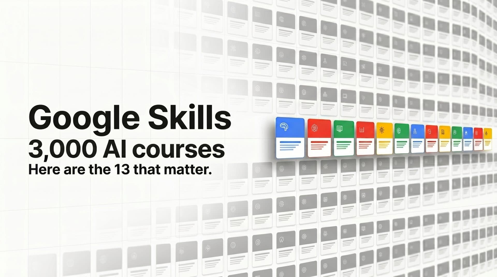 Google Skills: The 13 AI Courses Worth Taking